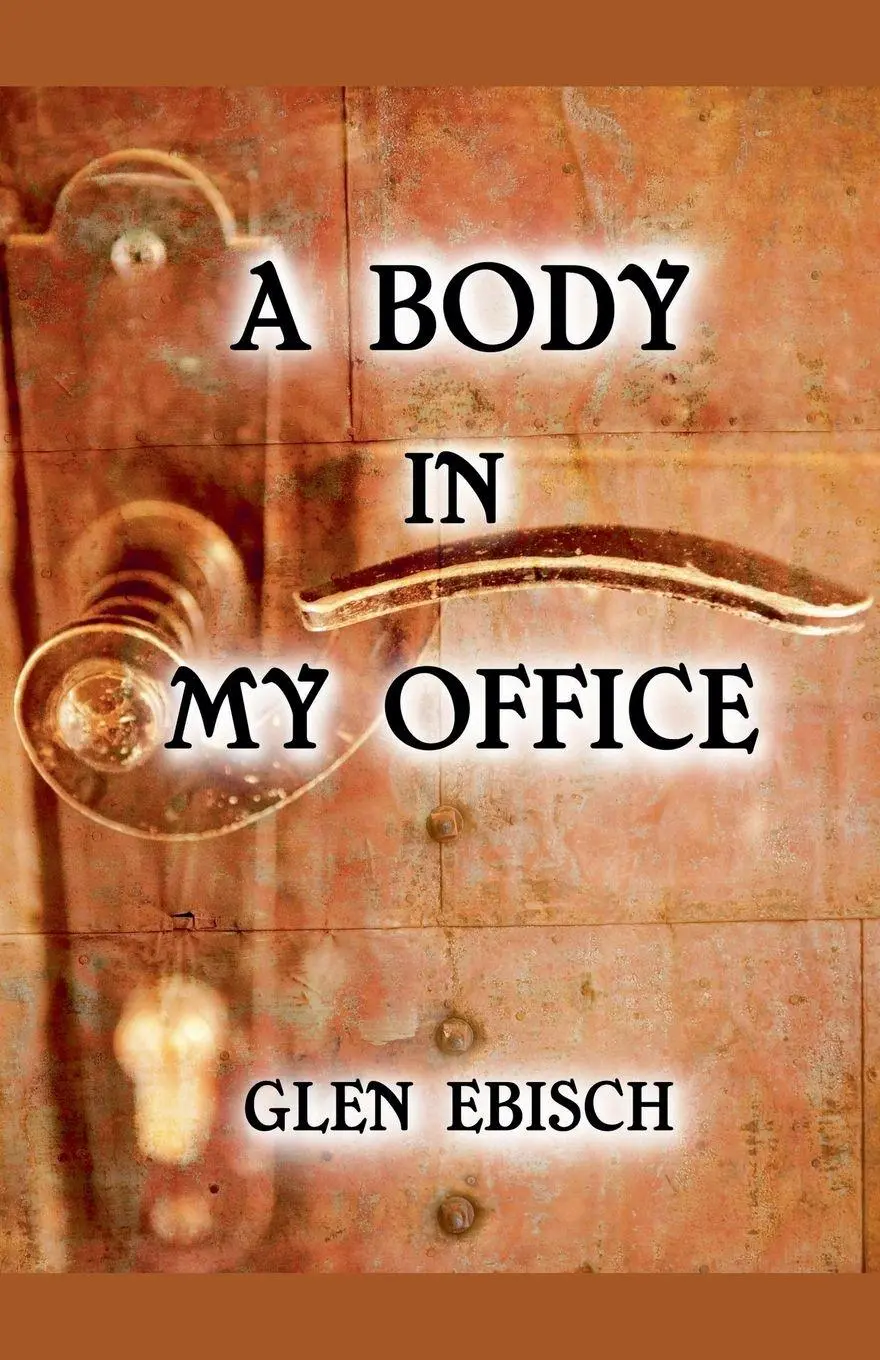 Cover: 9798215411940 | A Body in My Office | Glen Ebisch | Taschenbuch | Englisch | 2021