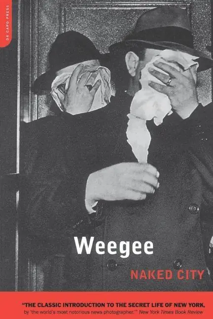 Cover: 9780306812040 | Naked City | Arthur Fellig Weegee | Taschenbuch | Englisch | 2002