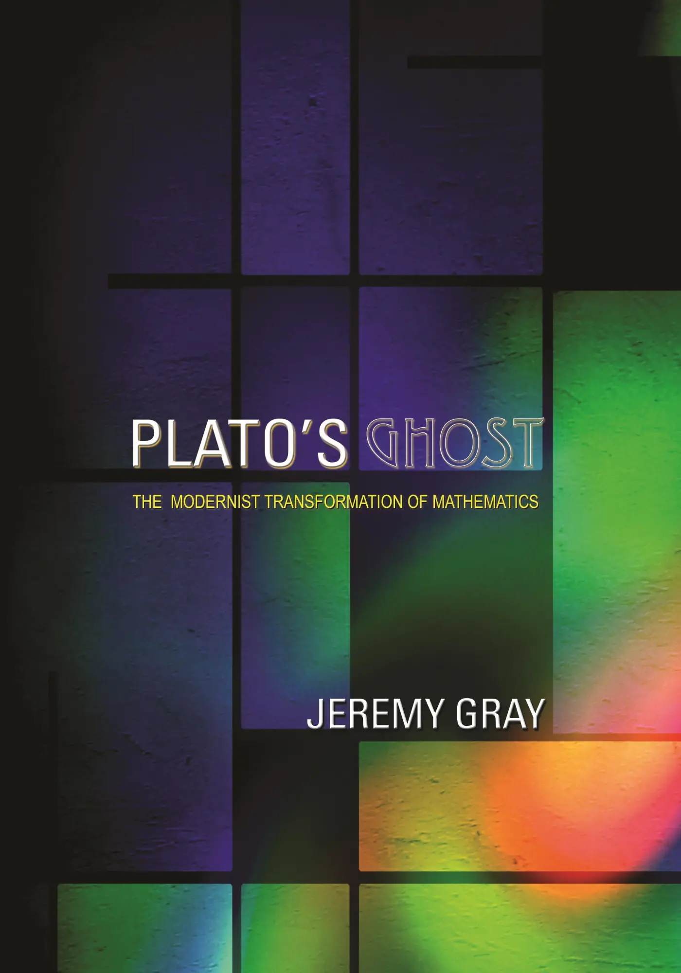 Cover: 9780691242040 | Plato's Ghost | The Modernist Transformation of Mathematics | Gray
