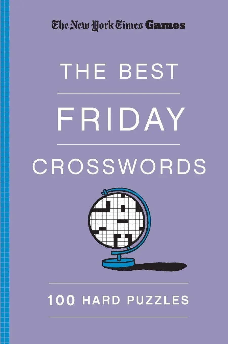 Cover: 9781250352040 | New York Times Games The Best Friday Crosswords | 100 Hard Puzzles