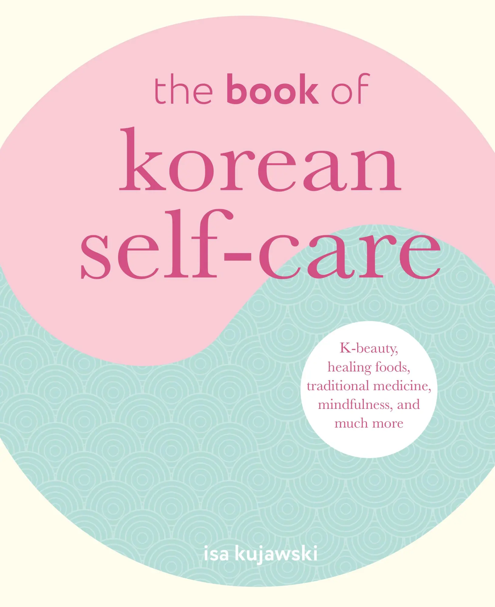 Cover: 9781800652040 | The Book of Korean Self-Care | Isa Kujawski | Buch | Gebunden | 2023