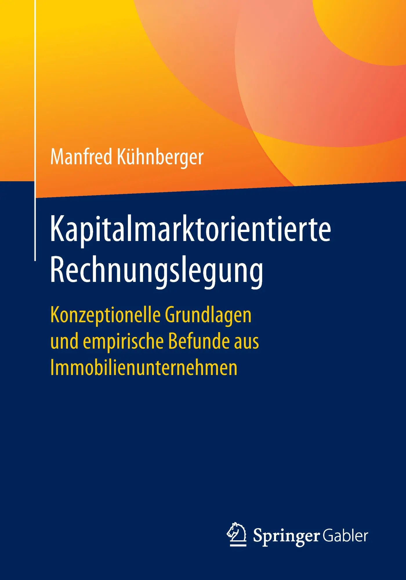 Cover: 9783658132040 | Kapitalmarktorientierte Rechnungslegung | Manfred Kühnberger | Buch