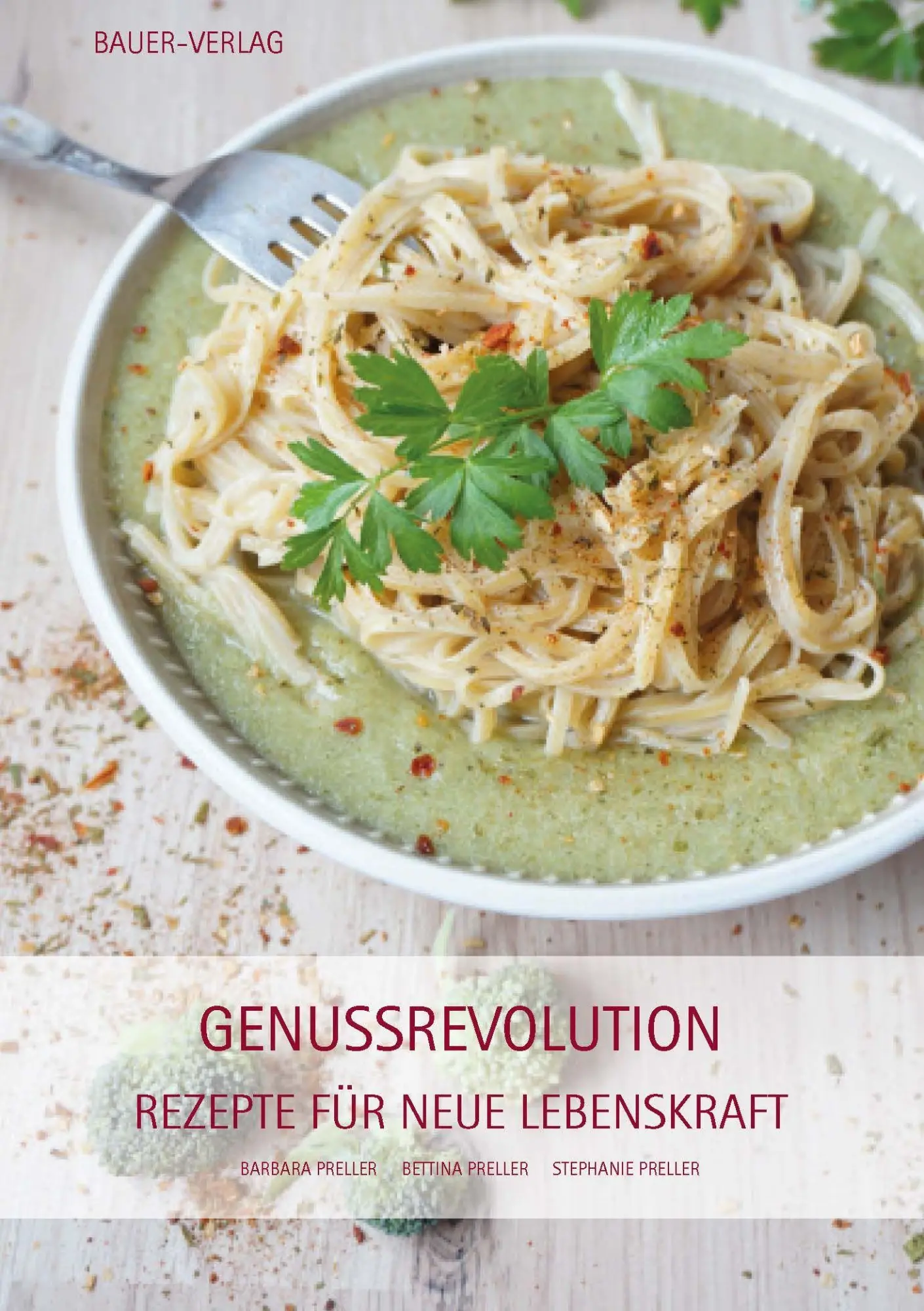 Cover: 9783955512040 | Genussrevolution | Rezepte für neue Lebenskraft | Preller (u. a.)