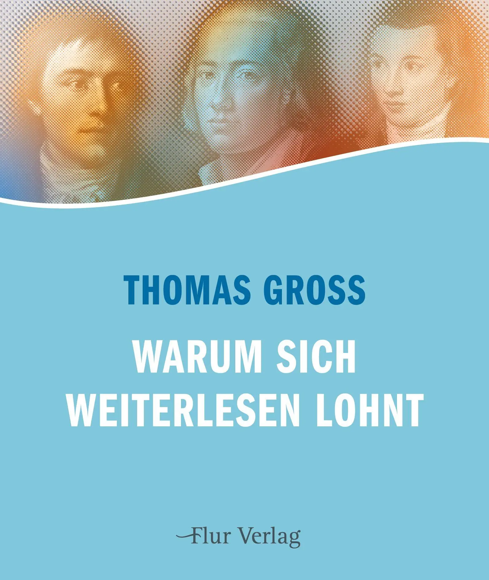 Cover: 9783989652040 | Warum sich Weiterlesen lohnt | Thomas Groß | Taschenbuch | 240 S.