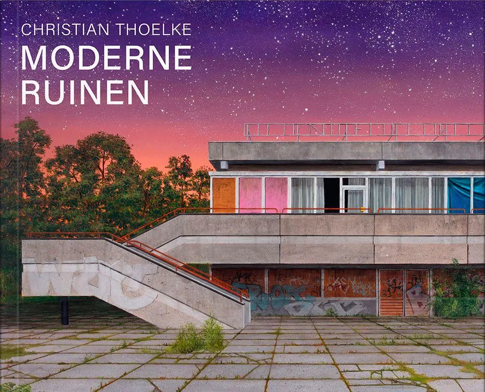 Cover: 9783991532040 | Christian Thoelke | Moderne Ruinen | Kito Nedo (u. a.) | Taschenbuch