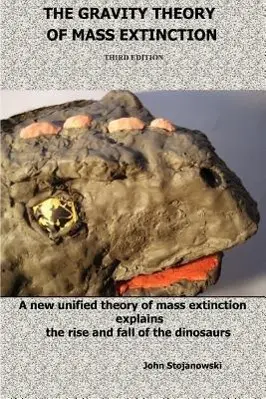 Cover: 9780981922140 | The Gravity Theory of Mass Extinction: A new unified theory of mass...