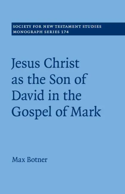 Cover: 9781108702140 | Jesus Christ as the Son of David in the Gospel of Mark | Max Botner