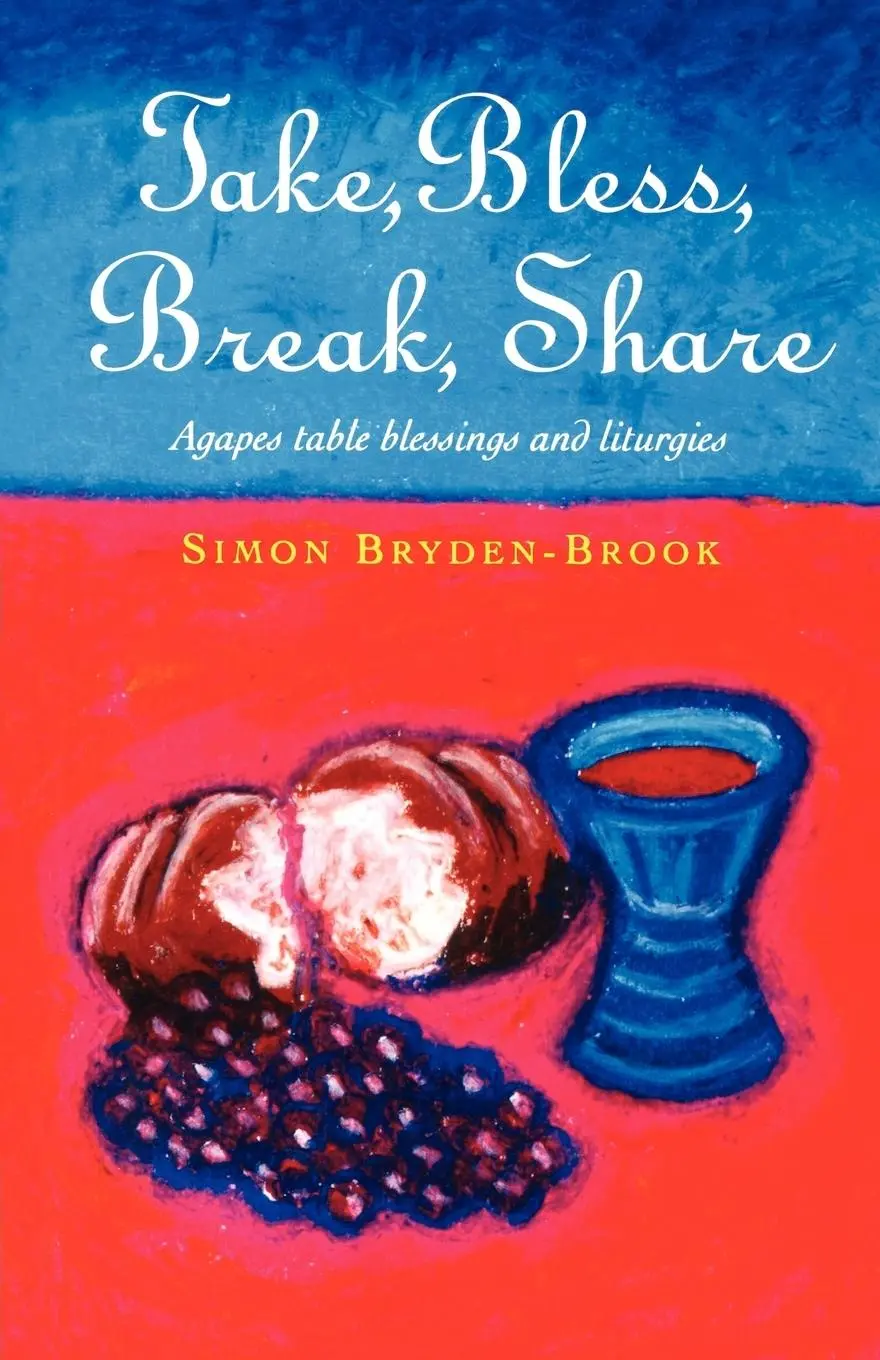 Cover: 9781853112140 | Take, Bless, Break, Share | Simon Bryden-Brook | Taschenbuch | 2011