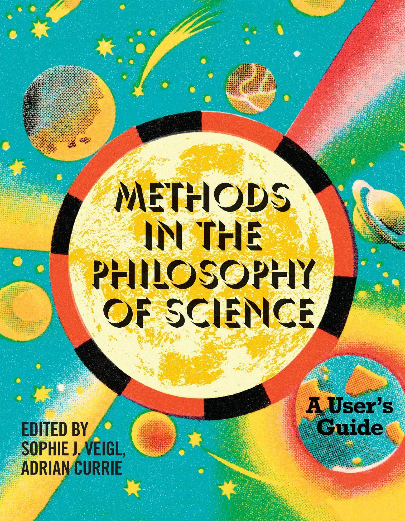Cover: 9780262552240 | Methods in the Philosophy of Science | A User's Guide | Currie (u. a.)