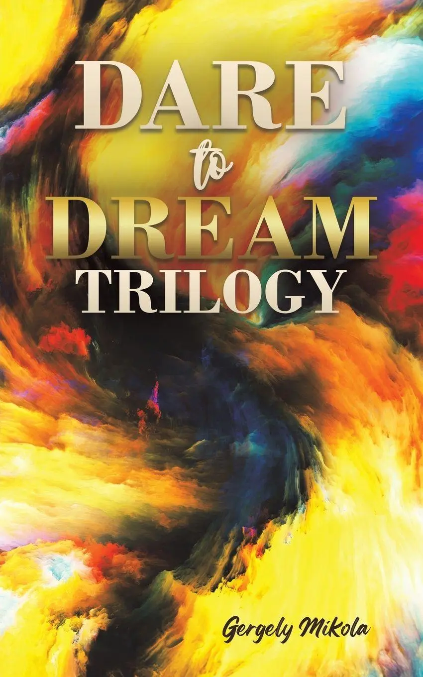 Cover: 9781037102240 | Dare to Dream Trilogy | Gergely Mikola | Taschenbuch | Englisch | 2025