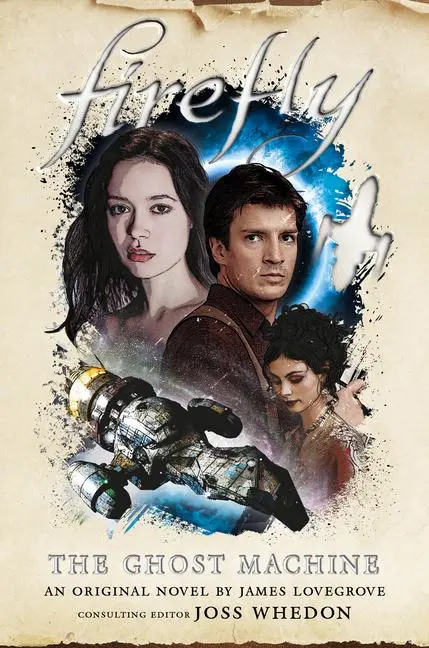 Cover: 9781789092240 | Firefly - The Ghost Machine | James Lovegrove | Buch | Gebunden | 2020