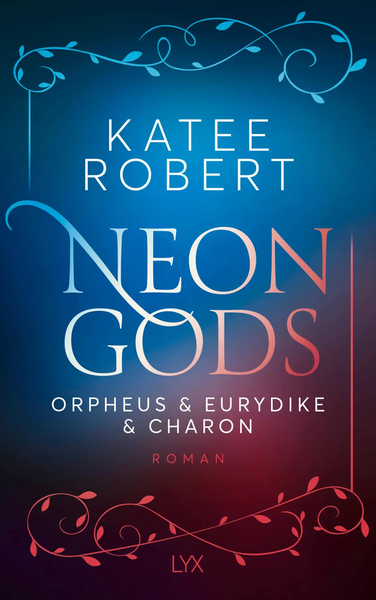 Cover: 9783736322240 | Neon Gods - Orpheus &amp; Eurydike &amp; Charon | Katee Robert | Taschenbuch