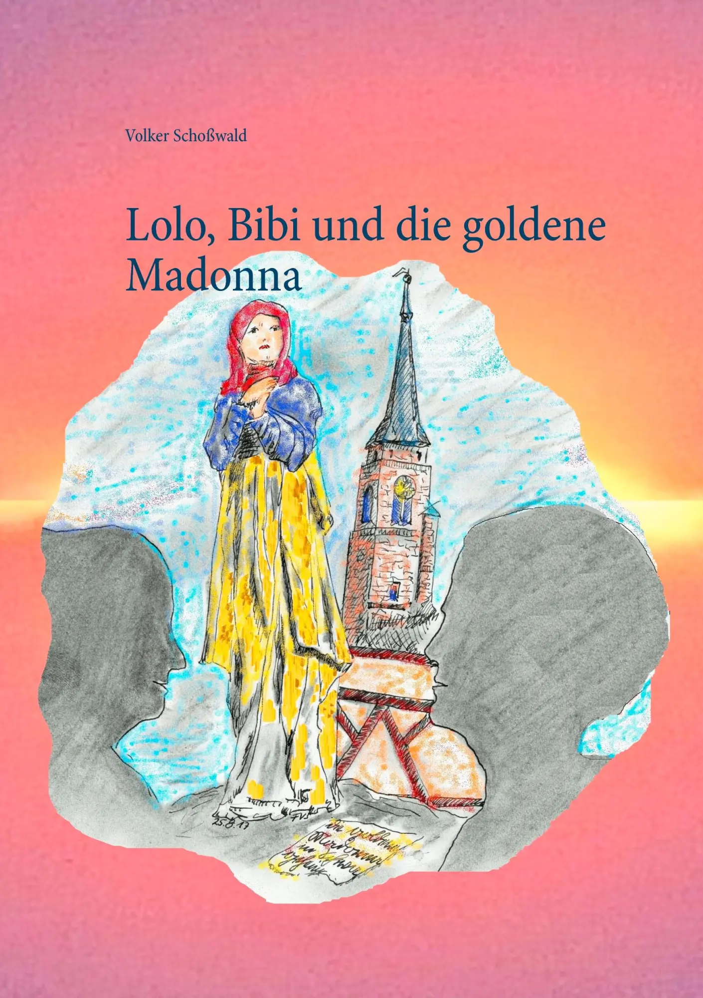 Cover: 9783740732240 | Lolo, Bibi und die goldene Madonna | Volker Schoßwald | Taschenbuch