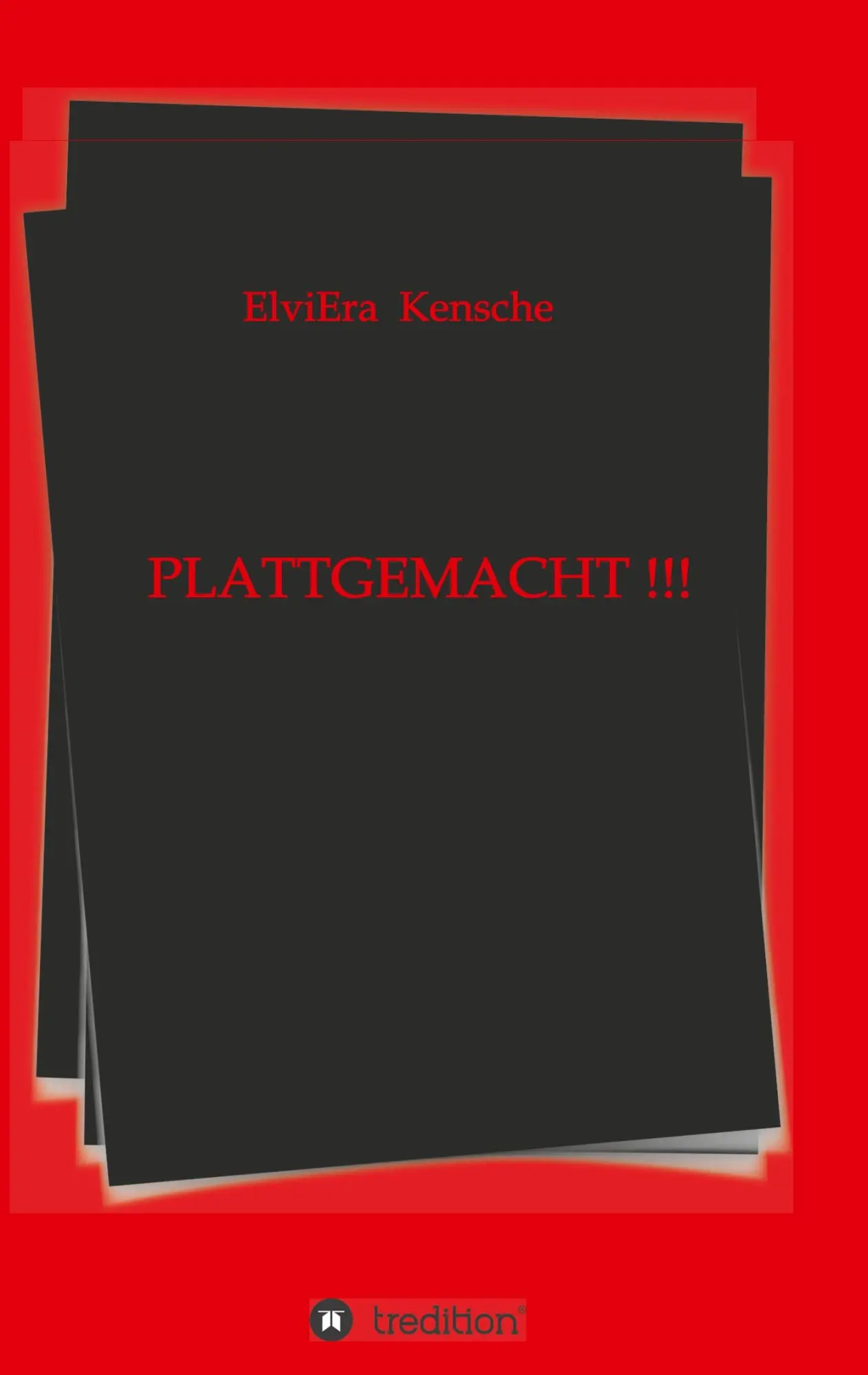 Cover: 9783749742240 | PLATTGEMACHT !!! | Elviera Kensche | Taschenbuch | 132 S. | Deutsch