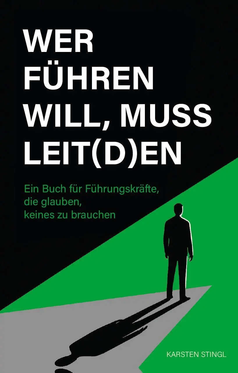 Cover: 9783758102240 | Wer führen will, muss leit(d)en | Karsten Stingl | Taschenbuch | 2025