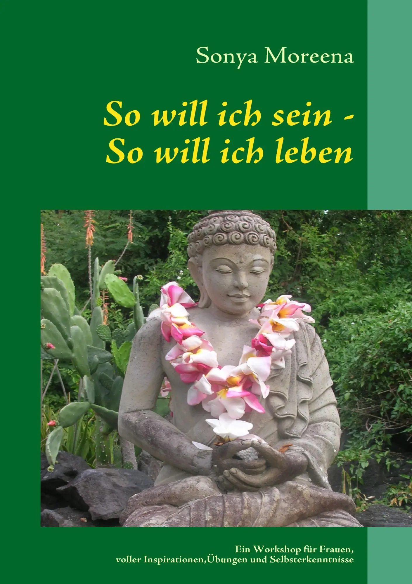 Cover: 9783837092240 | So will ich sein - So will ich leben | Sonya Moreena | Taschenbuch