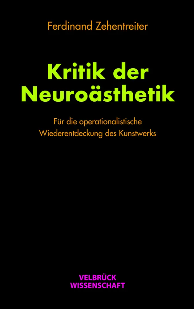 Cover: 9783958322240 | Kritik der Neuroästhetik | Ferdinand Zehentreiter | Buch | 147 S.