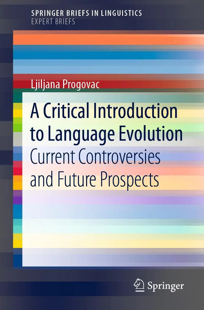 Cover: 9783030032340 | A Critical Introduction to Language Evolution | Ljiljana Progovac