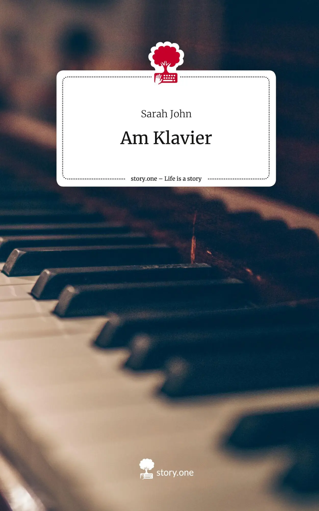 Cover: 9783710882340 | Am Klavier. Life is a Story - story.one | Sarah John | Buch | 72 S.