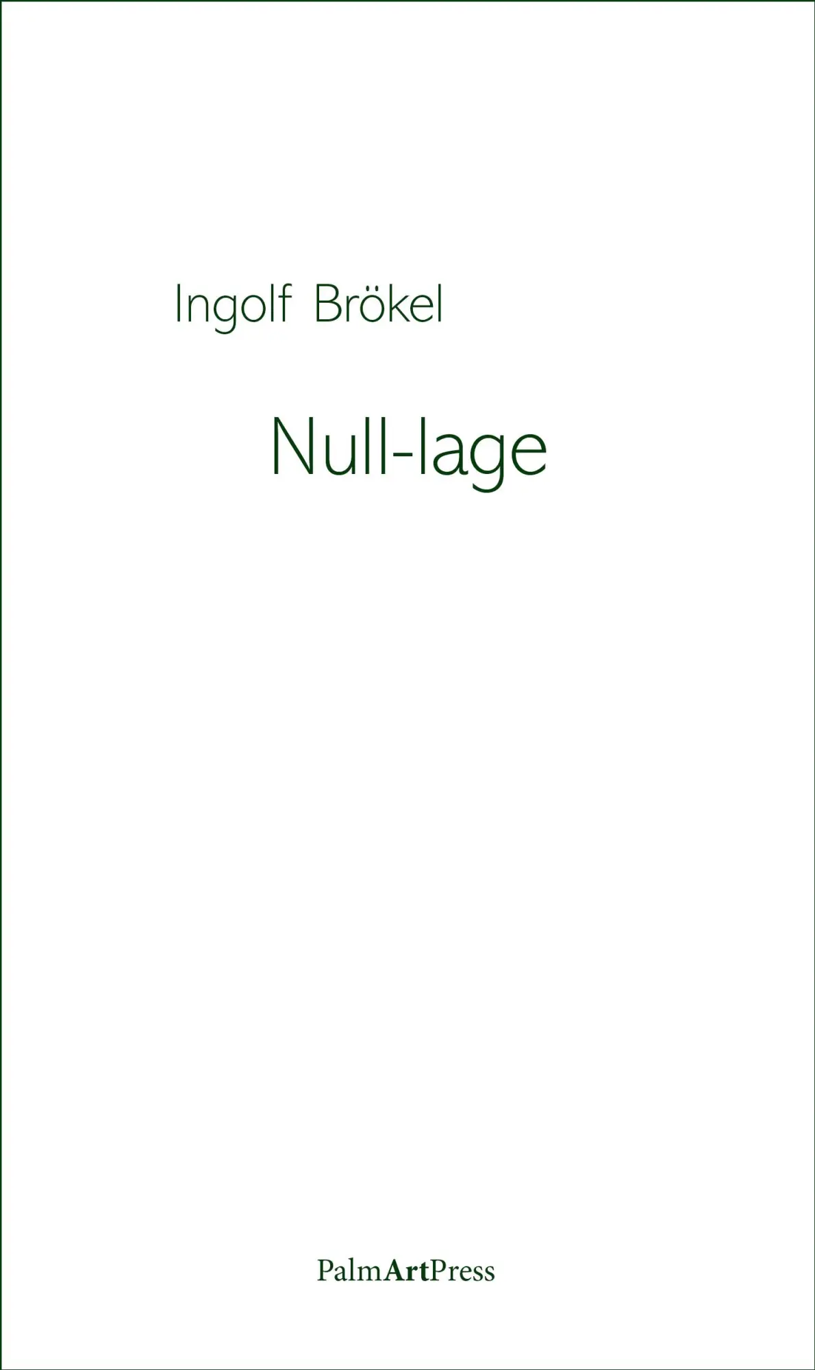 Cover: 9783962582340 | Null-lage | Ingolf Brökel | Buch | 110 S. | Deutsch | 2025