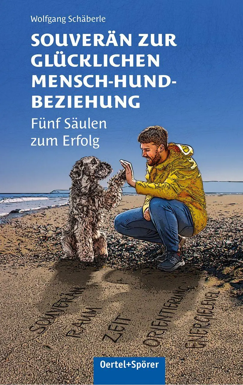 Schäberle, Wolfgang: Souverän zur glücklichen Mensch-Hund-Beziehung