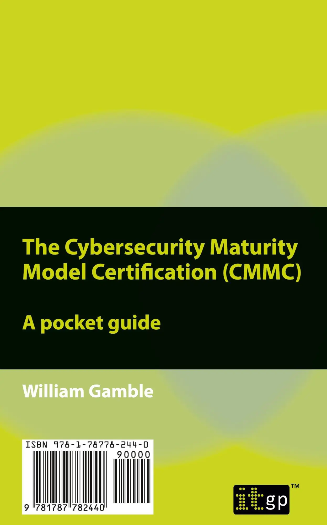 Rückseite: 9781787782440 | The Cybersecurity Maturity Model Certification (CMMC) | A pocket guide