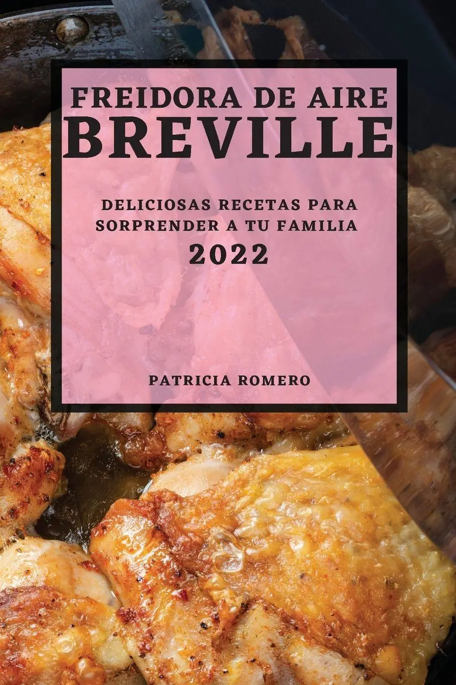 Cover: 9781804502440 | FREIDORA DE AIRE BREVILLE 2022 | Patricia Romero | Taschenbuch | 2022