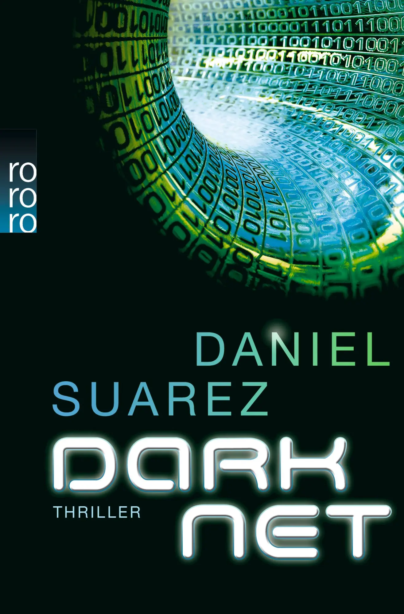 Cover: 9783499252440 | DARKNET | Daniel Suarez | Taschenbuch | Die DAEMON-Romane | 474 S.