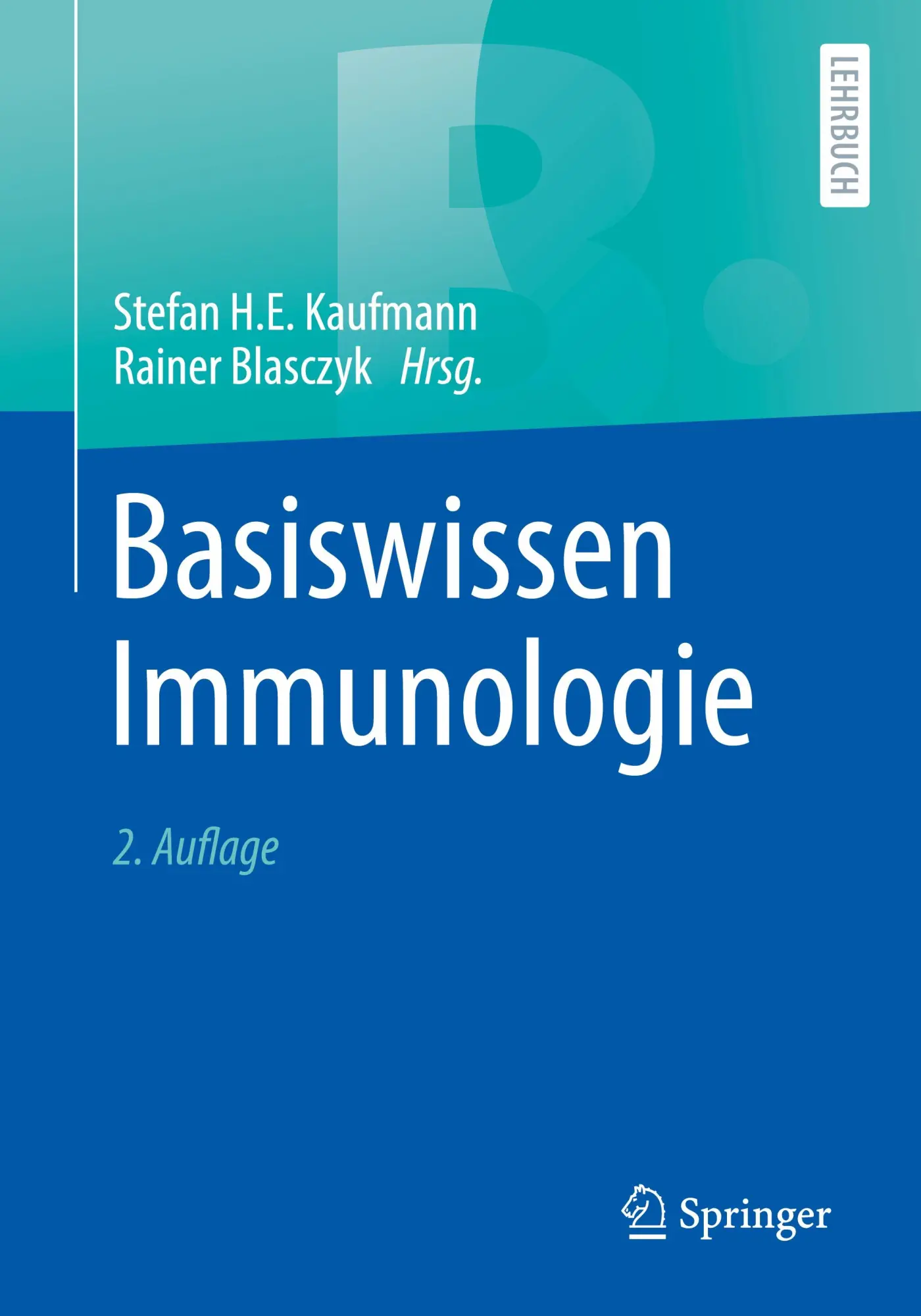 Cover: 9783662672440 | Basiswissen Immunologie | Rainer Blasczyk (u. a.) | Taschenbuch | xvi