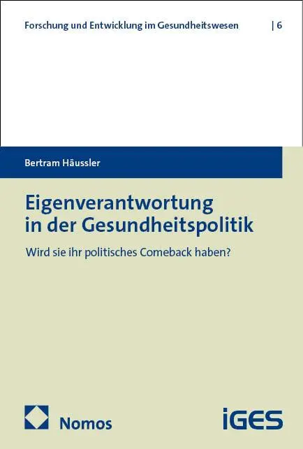Cover: 9783756032440 | Eigenverantwortung in der Gesundheitspolitik | Bertram Häussler | Buch