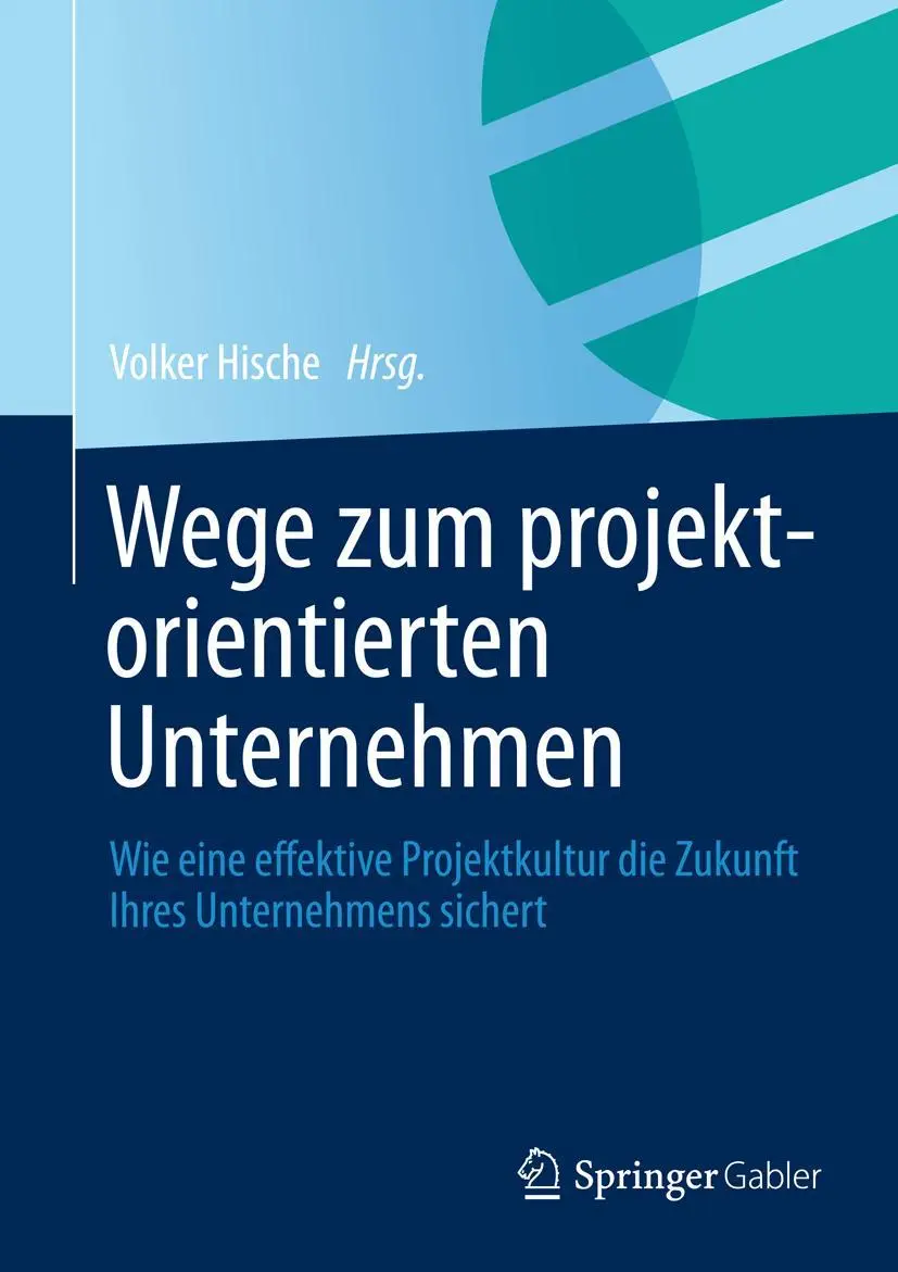 Cover: 9783834932440 | Wege zum projektorientierten Unternehmen | Volker Hische | Buch | xii
