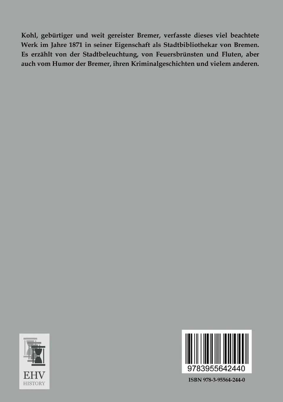 Rückseite: 9783955642440 | Episoden aus der Geschichte der Stadt Bremen | Johann Georg Kohl