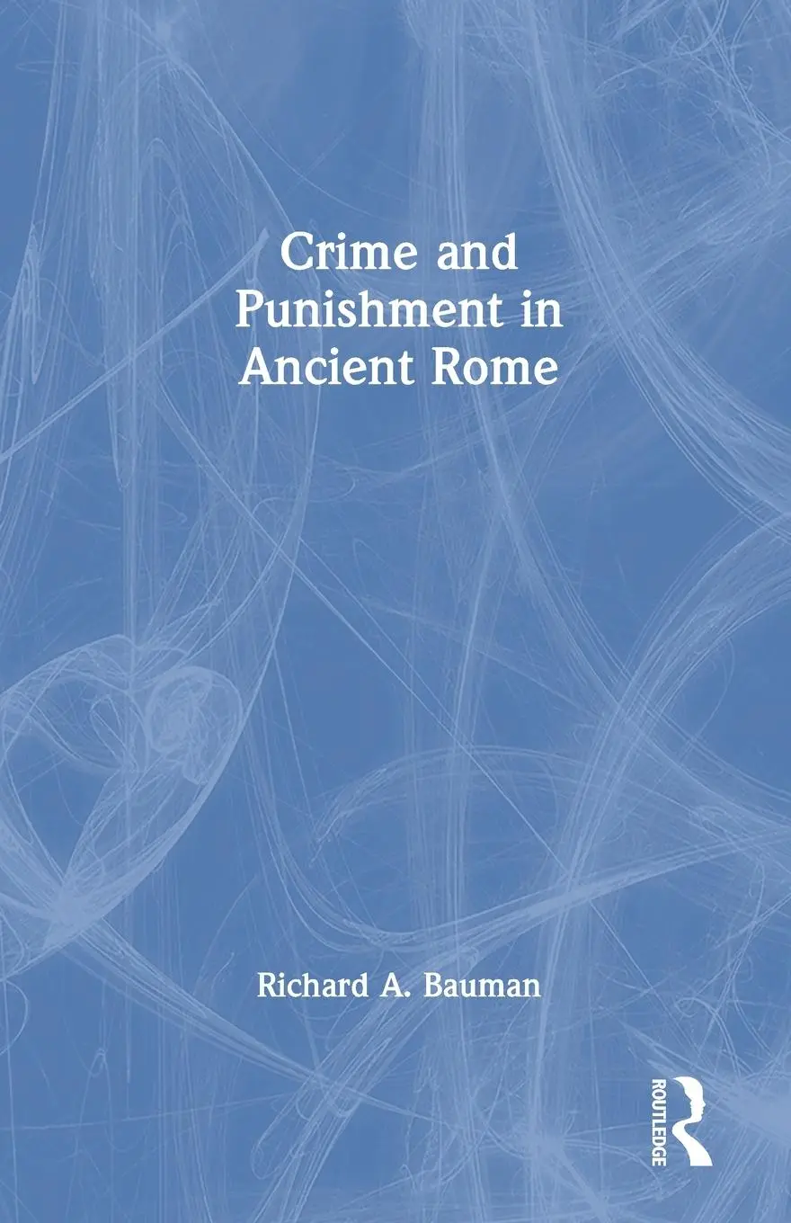Cover: 9780415692540 | Crime and Punishment in Ancient Rome | Richard A. Bauman | Taschenbuch