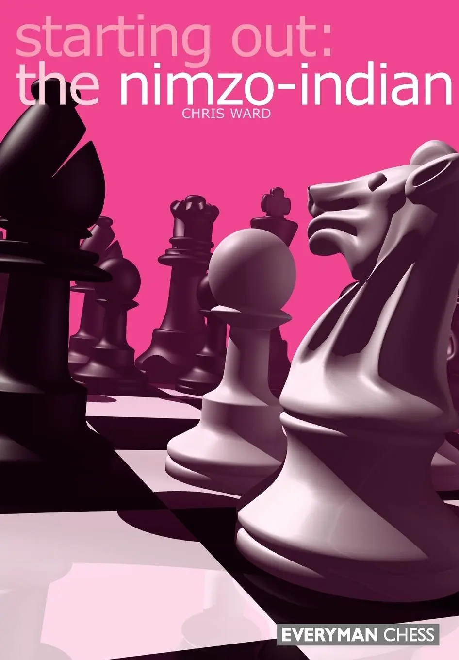 Cover: 9781857442540 | Starting Out | The Nimzo-Indian | Chris Ward | Taschenbuch | Englisch