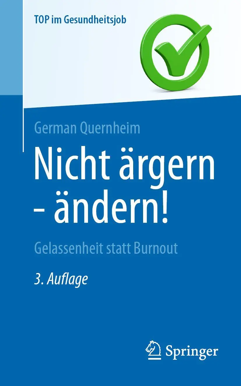 Cover: 9783662732540 | Nicht ärgern - ändern! | Gelassenheit statt Burnout | German Quernheim