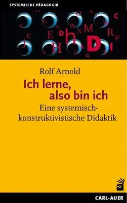 Cover: 9783849702540 | Ich lerne, also bin ich | Eine systemisch-konstruktivistische Didaktik
