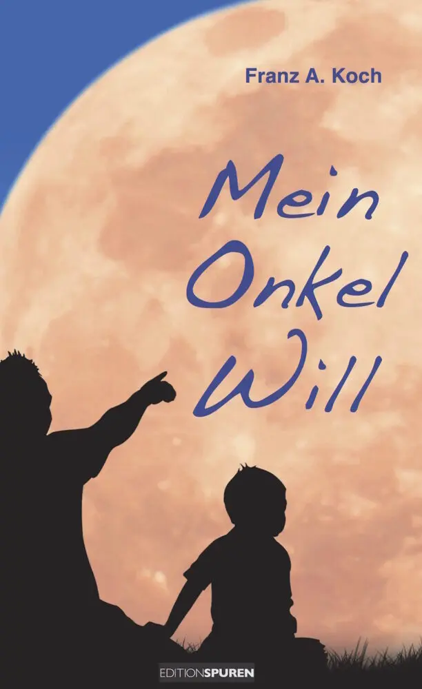 Cover: 9783905752540 | Mein Onkel Will | Franz A. Koch | Buch | Deutsch | 2016
