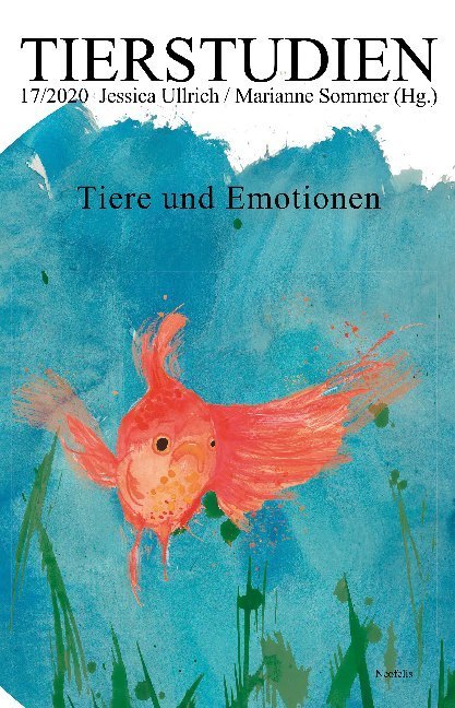 Cover: 9783958082540 | Tiere und Emotionen | Jessica Ullrich (u. a.) | Taschenbuch | 172 S.