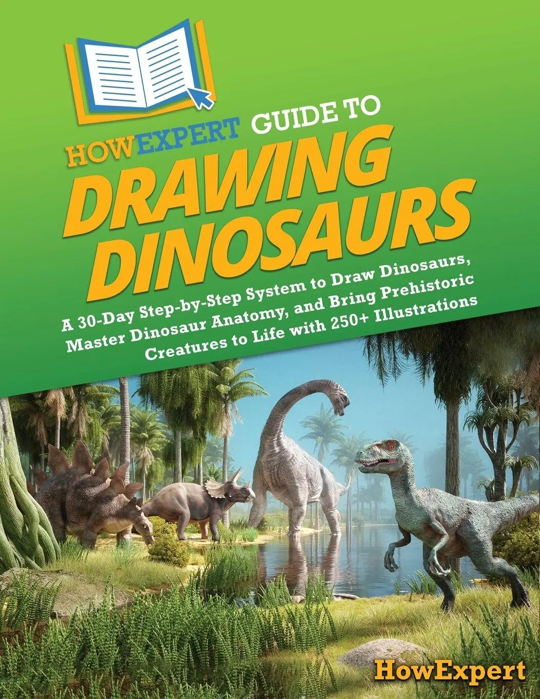 Cover: 9798895732540 | HowExpert Guide to Drawing Dinosaurs | Howexpert | Taschenbuch | 2025