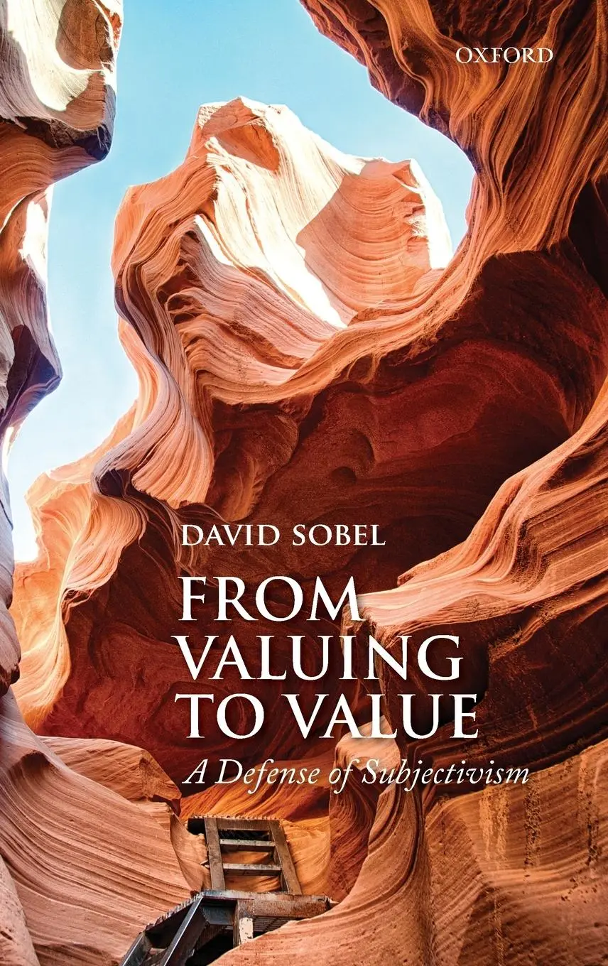 Cover: 9780198712640 | From Valuing to Value | A Defense of Subjectivism | David Sobel | Buch