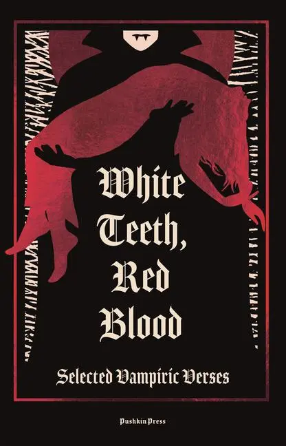 Cover: 9781805332640 | White Teeth, Red Blood | Selected Vampiric Verses | Byron (u. a.)