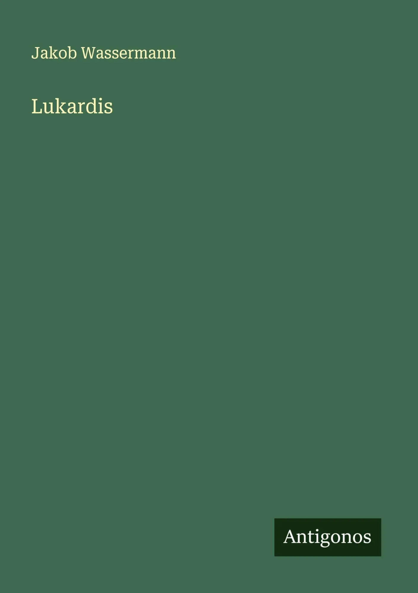 Cover: 9783566002640 | Lukardis | Jakob Wassermann | Taschenbuch | Deutsch | 2025