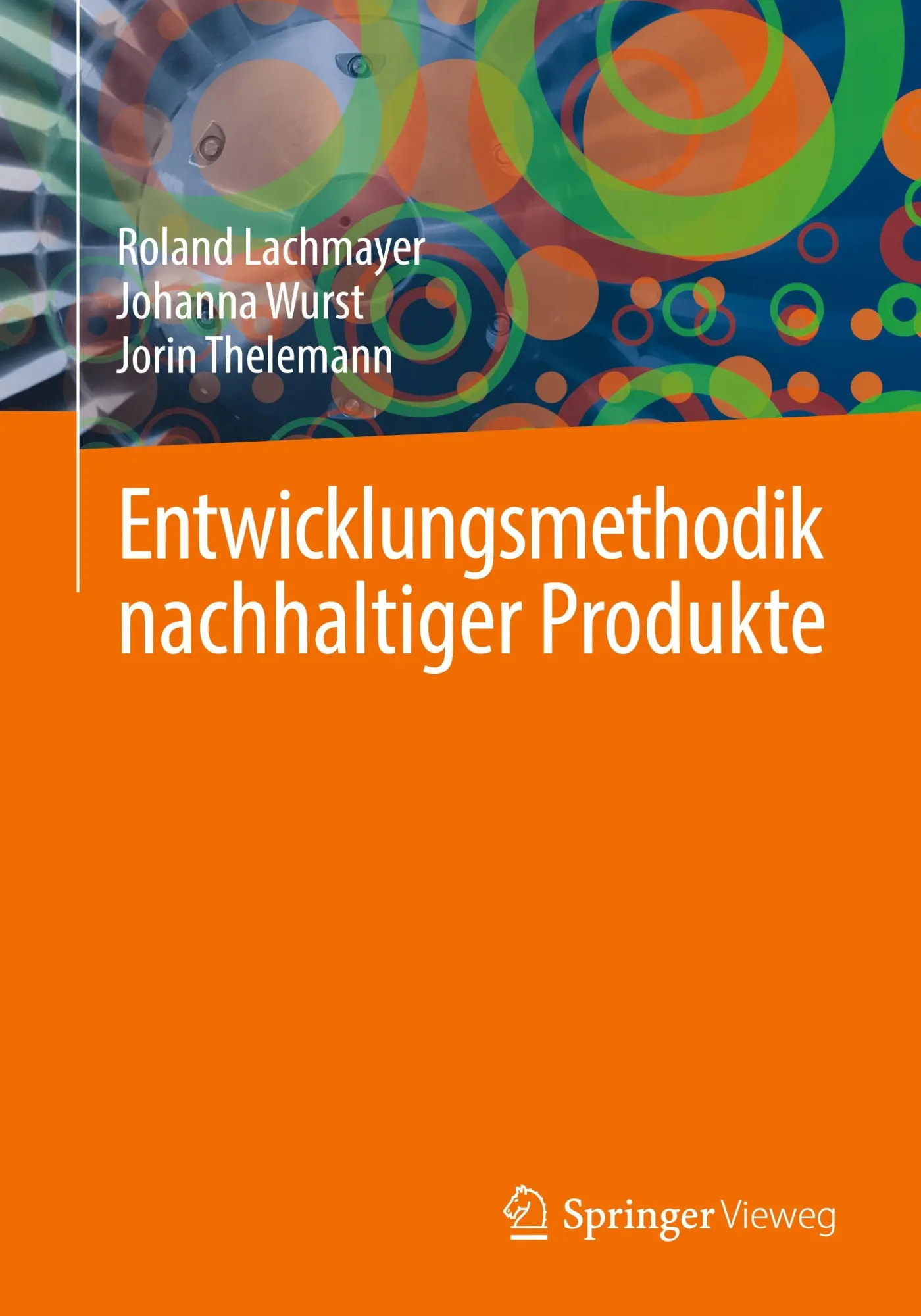 Cover: 9783662652640 | Entwicklungsmethodik nachhaltiger Produkte | Roland Lachmayer (u. a.)