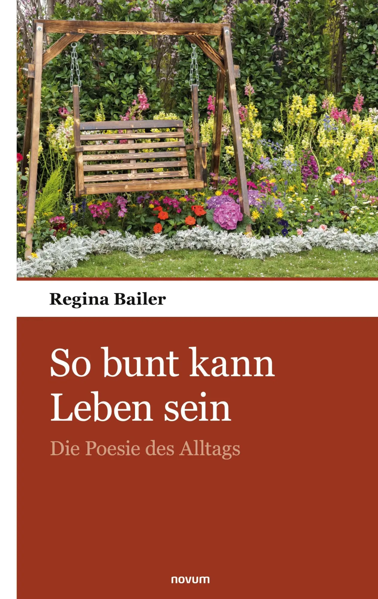 So bunt kann Leben sein - Regina Bailer Kartoniert (TB)