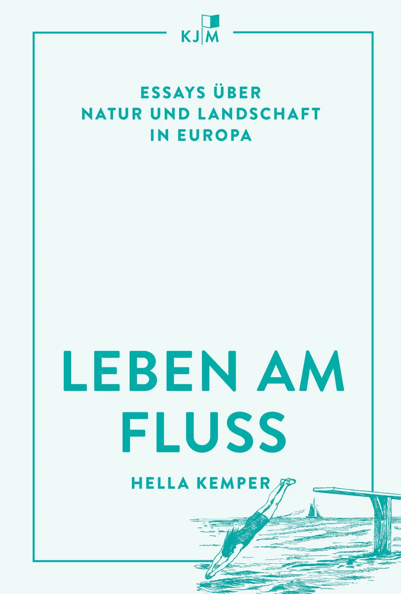 Cover: 9783961942640 | Leben am Fluss | Essay. Neuausgabe | Hella Kemper | Buch | 111 S.