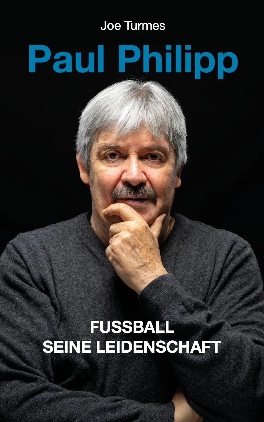Cover: 9782919792740 | Paul Philipp | Fußball - Seine Leidenschaft | Joe Turmes | Taschenbuch