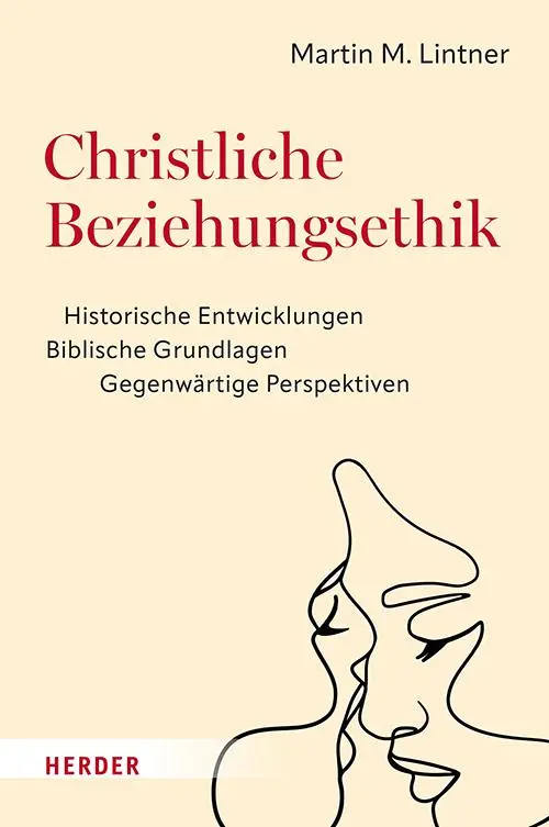 Cover: 9783451392740 | Christliche Beziehungsethik | Martin M. Lintner | Buch | 688 S. | 2023