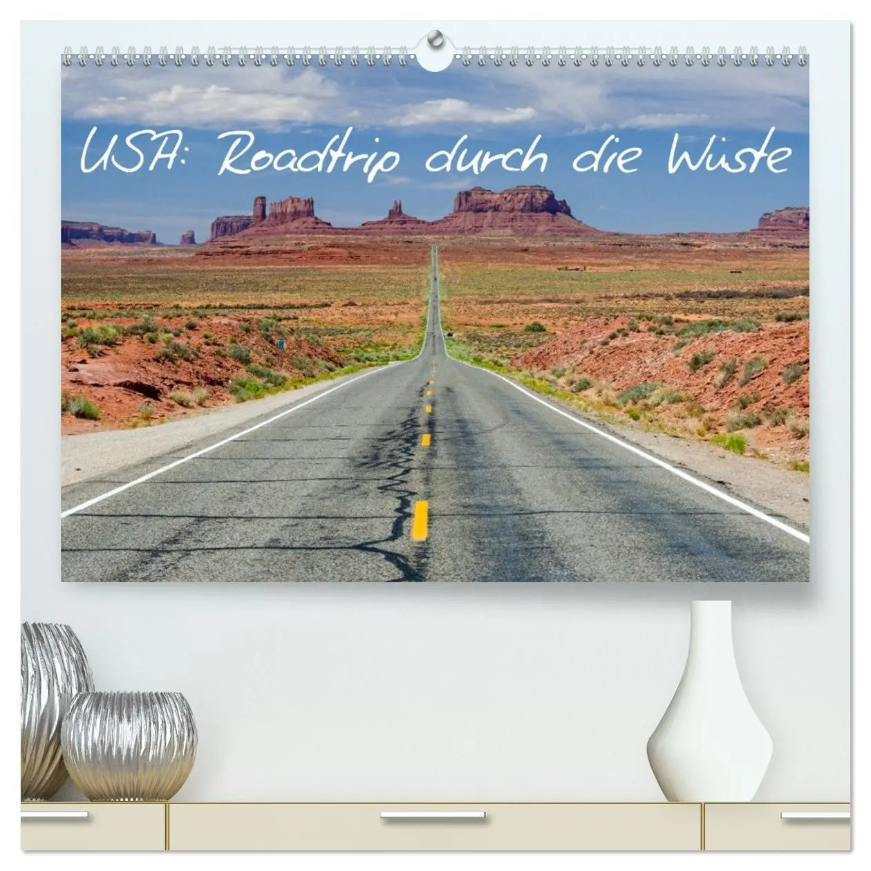 Cover: 9783516592740 | USA: Roadtrip durch die Wüste (hochwertiger Premium Wandkalender...