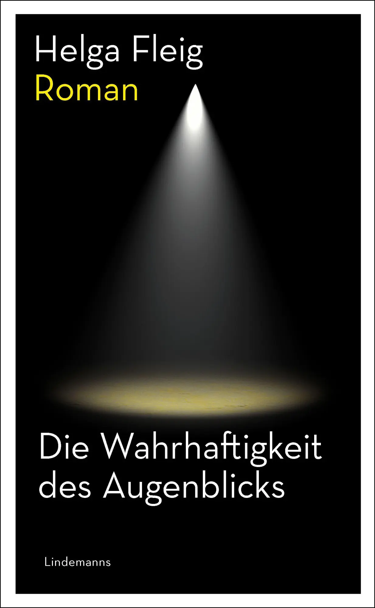 Cover: 9783963082740 | Die Wahrhaftigkeit des Augenblicks | Roman | Helga Fleig | Taschenbuch