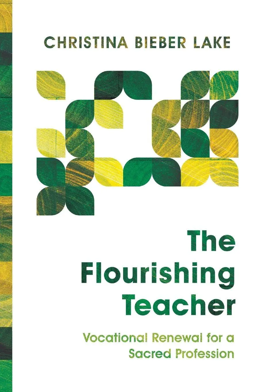 Cover: 9780830852840 | The Flourishing Teacher | Vocational Renewal for a Sacred Profession